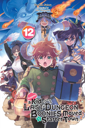 Suppose a Kid from the Last Dungeon Boonies Moved to a Starter Town, Vol.  12 (light novel), Novel